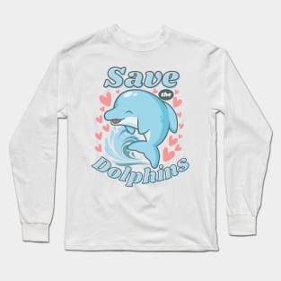 Save The Dolphins Long Sleeve T-Shirt